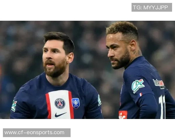 梅西续约陷僵局西媒曝其希望引入内马尔以缓解更衣室孤独感